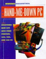 The Hand-Me-Down PC: Upgrading and Repairing Personal Computers 007053523X Book Cover