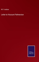 Letter to Viscount Palmerston 3375158416 Book Cover