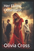 Her Ebony Obsession (Smutty Pulp Fiction) B0FR5GFQW7 Book Cover