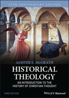 Historical Theology: An Introduction to the History of Christian Thought 1119870348 Book Cover