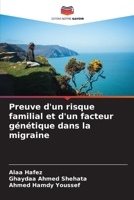 Preuve d'un risque familial et d'un facteur génétique dans la migraine 6207150406 Book Cover