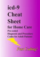 icd-9 Cheat Sheet for Home Care 1492798282 Book Cover