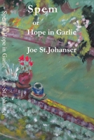 Spem: Hope in Garlic B0DTYL6494 Book Cover