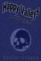 Happy Valleys: A Bipolar Journey B0DV5M343B Book Cover