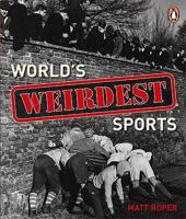 World's Weirdest Sports 0143007548 Book Cover