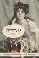 Evelyn As: Portraits of Evelyn Nesbit, December 25,1884 - June 25, 1906 1944388737 Book Cover