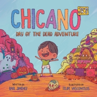 Chicano Jr's Day of the Dead Adventure B08JDTNQPG Book Cover