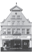 Lüneburgs Giebel: Ein Entdecker-Heft (German Edition) 3696378259 Book Cover