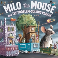 Milo the Mouse and the Problem Solving Parade (Creative Creations) B0DW8WQVMB Book Cover