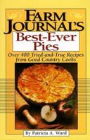 Farm Journal's Best-Ever Pies 0883658747 Book Cover