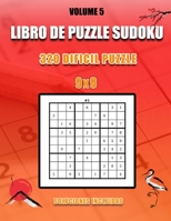 Libro De Puzzle Sudoku: 320 Difícil Puzzle I 9x9 I Soluciones Incluidas I Volume 5: Muy Fácil, Fácil, Medio, Normal, Difícil para niños y adul B088BGKYYV Book Cover