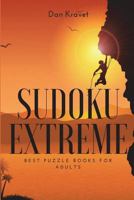 Sudoku Extreme: Best Puzzle Books For Adults 1973410621 Book Cover