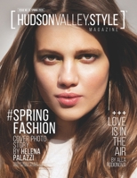 Hudson Valley Style Magazine - Spring 2020 B087RC9HMQ Book Cover