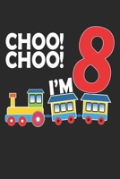 I Am 8: A Happy Birthday 8 Years Old Train Journal Notebook for Kids, Birthday Train Journal for kids / 8 Year Old Birthday Gift for kids! 1673509703 Book Cover