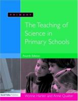 The Teaching of Science in Primary Schools 1843121328 Book Cover