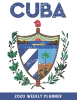 2020 Cuba Weekly Planner dated with to do notes: Appreciation dated calendar with to do list for Cubans or Cuba lovers 1677430753 Book Cover