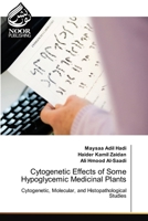 Cytogenetic Effects of Some Hypoglycemic Medicinal Plants 6200065322 Book Cover