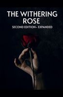 The Withering Rose - Second Edition B0GNDSS96Y Book Cover