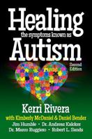 Healing the Symptoms Known as Autism 0989289044 Book Cover