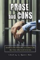 Prose and Cons: Essays on Prison Literature in the United States 0786421460 Book Cover