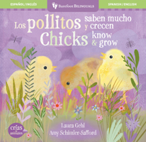 Los Pollitos Saben Mucho Y Crecen / Chicks Know & Grow B0GSCJXQXJ Book Cover