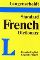 Langenscheidt's Standard French Dictionary: French-English English-French (Standard (Langenscheidt)) 0887290558 Book Cover