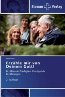 Erzähle mir von Deinem Gott!: Erzählende Predigten. Predigende Erzählungen. --- 2. Auflage 3841600638 Book Cover