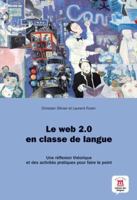 Le web 2.0 en classe de langue: Le web 2.0 en classe de langue (French Edition) 2356850775 Book Cover