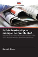 Faible leadership et manque de crédibilité? (French Edition) 6207694805 Book Cover