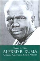 Alfred B.Xuma: African, American, South African 0333670736 Book Cover