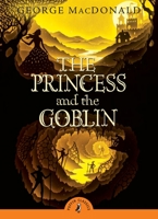 The Princess and the Goblin 0140350292 Book Cover