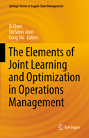 The Elements of Joint Learning and Optimization in Operations Management 3031019253 Book Cover