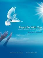 Peace Be with You: Christ-Centered Bullying Solution, Teacher's Manual 1935788027 Book Cover