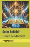 Sefer haBahir: Le radici della Qabbalah (Qabbalistica) (Italian Edition) B0DY4S161D Book Cover