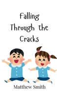Falling Through the Cracks 9916949409 Book Cover