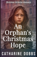 An Orphan's Christmas Hope B0G24WG1ZX Book Cover