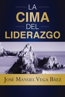La cima del liderazgo (Spanish Edition) 1400245257 Book Cover