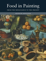 Food in Painting: From the Renaissance to the Present 1861892136 Book Cover