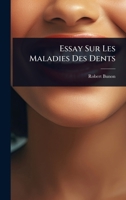 Essay Sur Les Maladies Des Dents (French Edition) 1024420825 Book Cover
