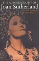 The Autobiography of Joan Sutherland: A Prima Donna's Progress 0895263742 Book Cover