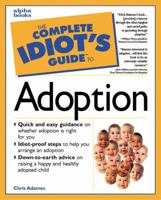 The Complete Idiot's Guide to Adoption 159257274X Book Cover