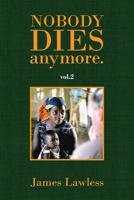 Nobody Dies Anymore - vol.2 1922629685 Book Cover