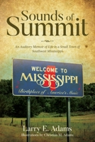 Sounds of Summit: An Auditory Memoir of Life in a Small Town of Southwest Mississippi 1685151124 Book Cover