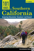 101 Hikes in Southern California: Exploring Mountains, Seashore and Desert (101 Hikes) 0899977162 Book Cover