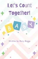 Let's Count Together: Baby! B0BKRX2SGX Book Cover