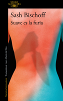 Suave es la furia / Sweet Fury (Spanish Edition) 841029933X Book Cover