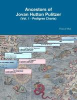 Ancestors of Jovan Hutton Pulitzer (Vol. 1 - Pedigree Charts) 1387855182 Book Cover