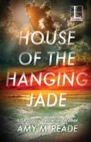 House of the Hanging Jade 1601835590 Book Cover