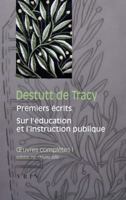 Destutt de Tracy: Iuvres Completes Tome I: Premiers Ecrits Sur l'Education Et l'Instruction Publique 2711621332 Book Cover