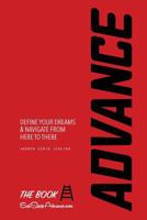 Advance (the Book): Define Your Dreams & Navigate from Here to There 1717172695 Book Cover
